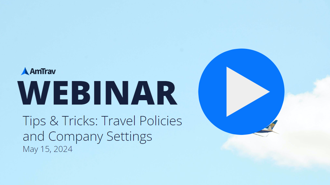 Webinar: Tips & Tricks - Travel Policies and Company Settings